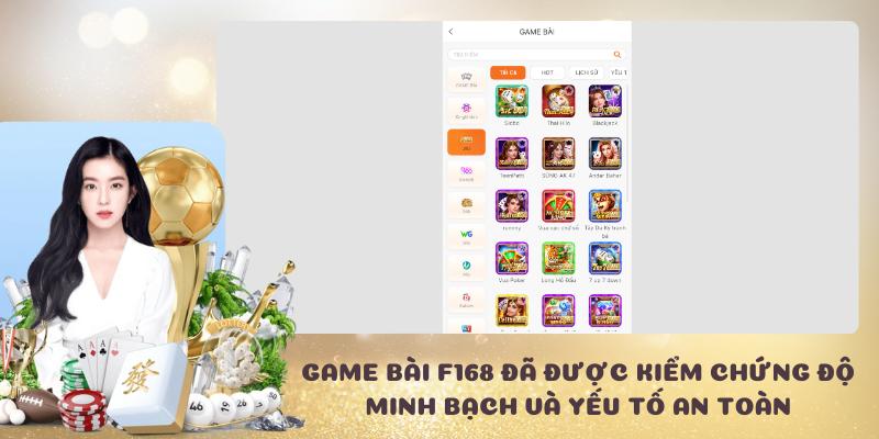 Game bài F168 đã được kiểm chứng độ minh bạch và yếu tố an toàn