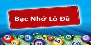 Soi Cầu 247 Bạc Nhớ | Bí Kíp Đánh Đề Dễ Trúng Cho Lô Thủ